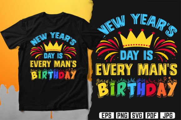 Download New Year's Day is Every Man's Birthday - New year's day Collection